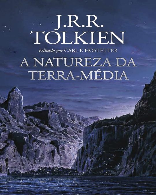 Capa do livro A Natureza da Terra-média, escrito por J.R.R. Tolkien e editado por Carl F. Hostetter.
