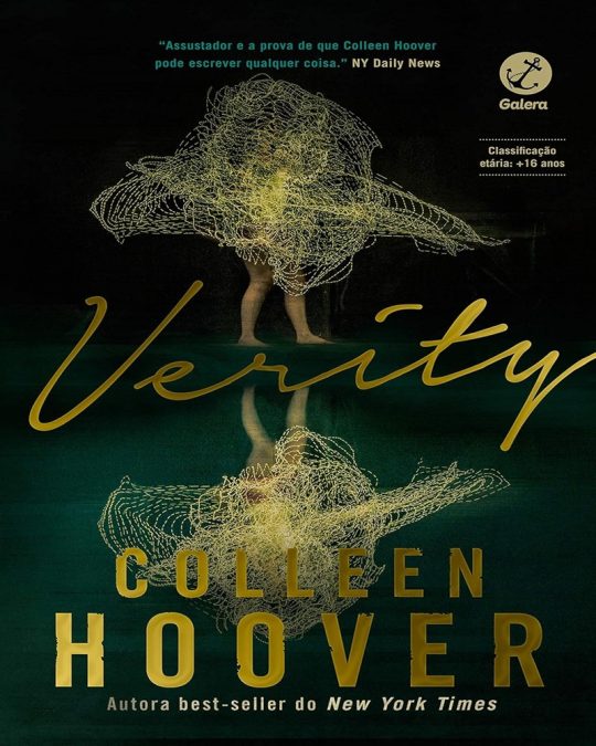 Verity. 
Um casal apaixonado. Uma intrusa. Três mentes doentias. Finalista do prêmio Goodreads.